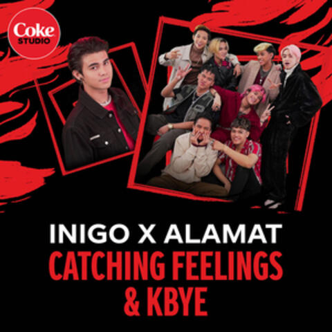 Catching Feelings/Kbye