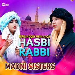 Tere Sadqey Mein Aaqa Hasbi Rabbi