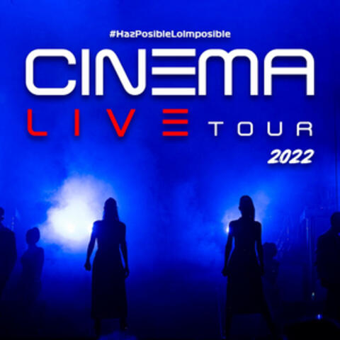 Cinema Live Tour 2022