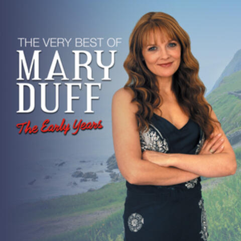 The Very Best of Mary Duff the Early Years