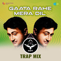 Gaata Rahe Mera Dil (SRT Trap Mix)