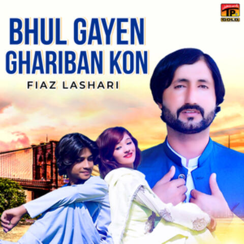 Bhul Gayen Ghariban Kon - Single