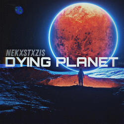 DYING PLANET