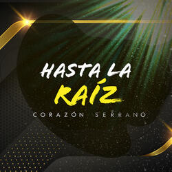 Hasta la Raíz (Intro)