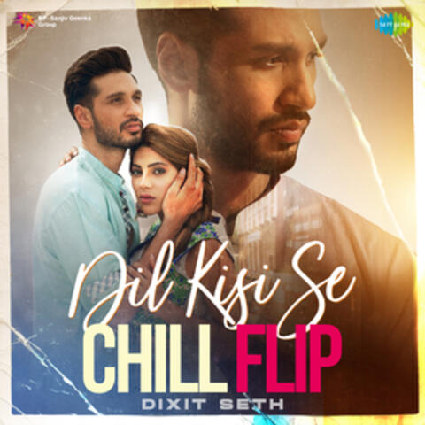 Dil Kisi Se (Chill Flip) - Single