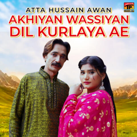 Akhiyan Wassiyan Dil Kurlaya Ae - Single