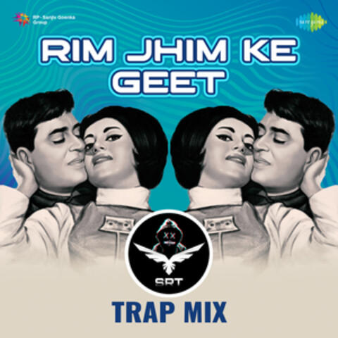 Rim Jhim Ke Geet (SRT Trap Mix) - Single