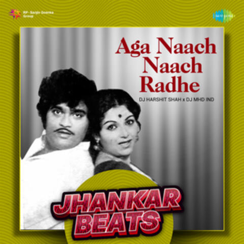 Aga Naach Naach Radhe - Jhankar Beats - Single