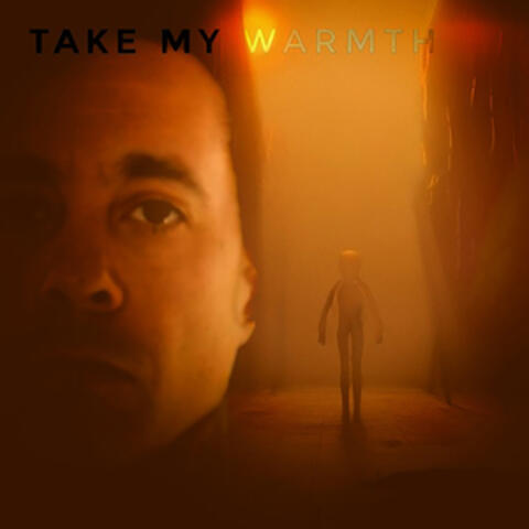 Take My Warmth