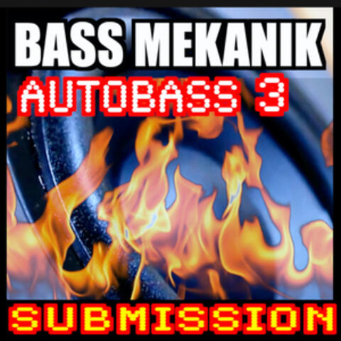 Autobass, Vol. 3: Submission