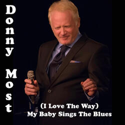 (I Love The Way) My Baby Sings The Blues