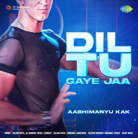 Dil Tu Gaye Jaa - Single