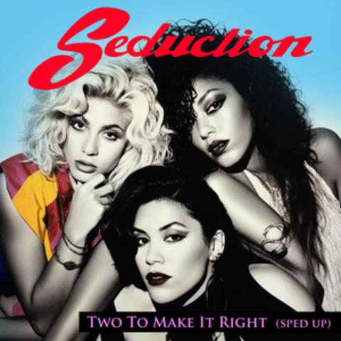 Two To Make It Right (Re-recorded - Sped Up)