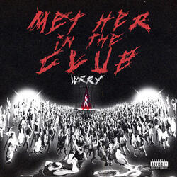 MET HER IN THE CLUB