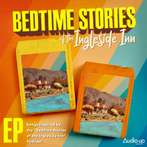 Songs Inspired by the "Bedtime Stories of the Ingleside Inn" Podcast
