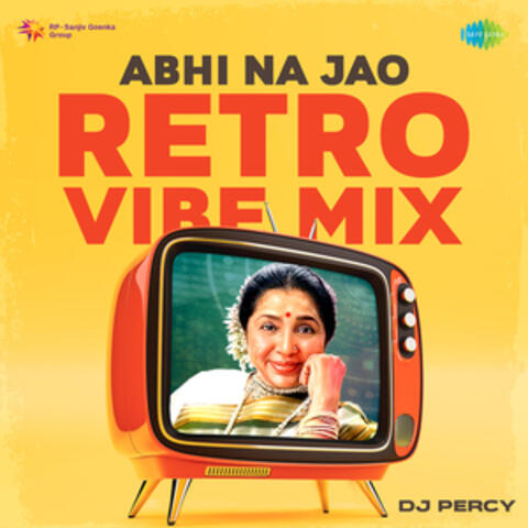 Abhi Na Jao (Retro Vibe Mix) - Single
