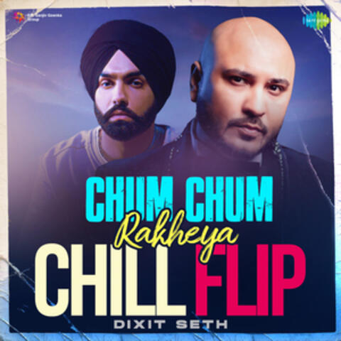 Chum Chum Rakheya (Chill Flip) - Single