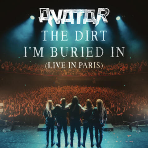 The Dirt I'm Buried In