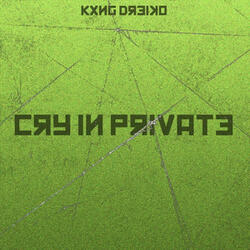 Cry in Private