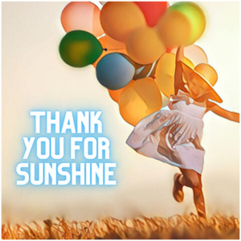 THANK YOU FOR SUNSHINE