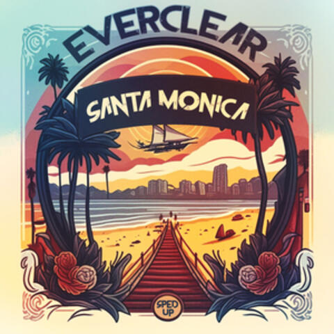 Santa Monica (Re-Recorded - Sped Up)