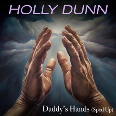 Daddy's Hands (Re-Recorded - Sped Up)