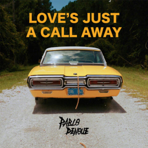 Love's Just a Call Away