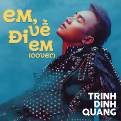 Em, Về Đi Em