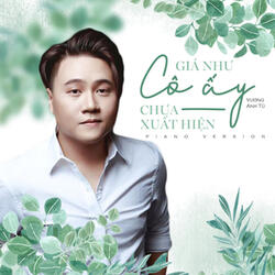 Giá Như Cô Ấy Chưa Xuất Hiện