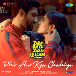 Phir Aur Kya Chahiye (From "Zara Hatke Zara Bachke")