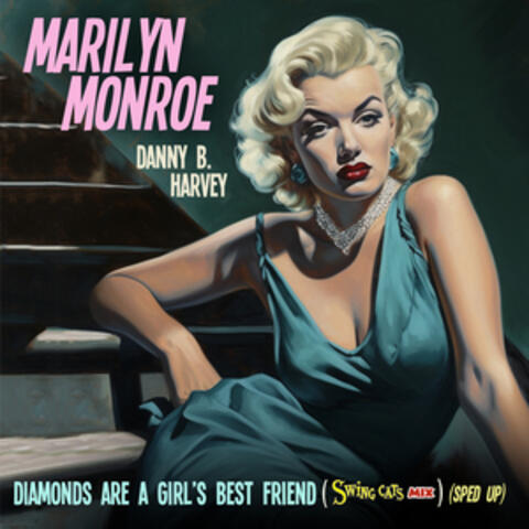 Diamonds Are A Girl's Best Friend (Swing Cats Mix) - Sped Up