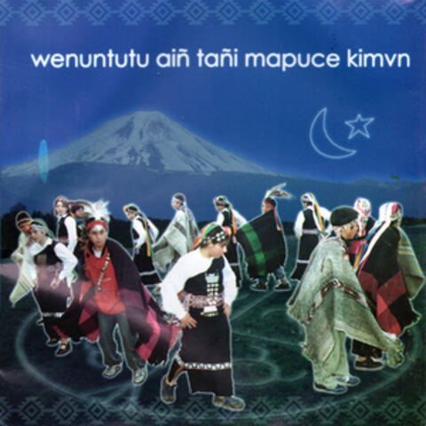 Wenuntutu Aiñ Tañi Mapuce Kimvn