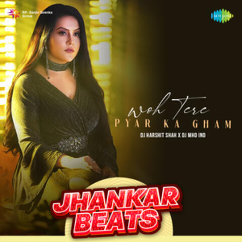 Woh Tere Pyar Ka Gham