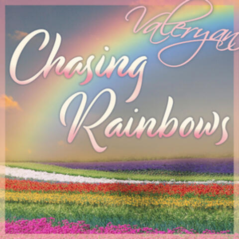 Chasing Rainbows - Single