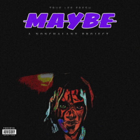 MAYBE