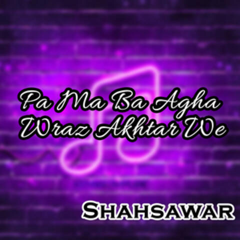 Pa Ma Ba Agha Wraz Akhtar We