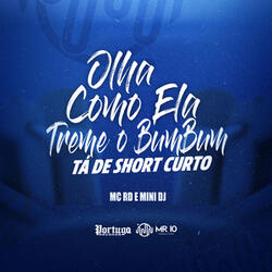 Olha Como Ela Treme O Bumbum, Tá De Short Curto