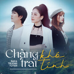 Chàng Trai Khó Tính