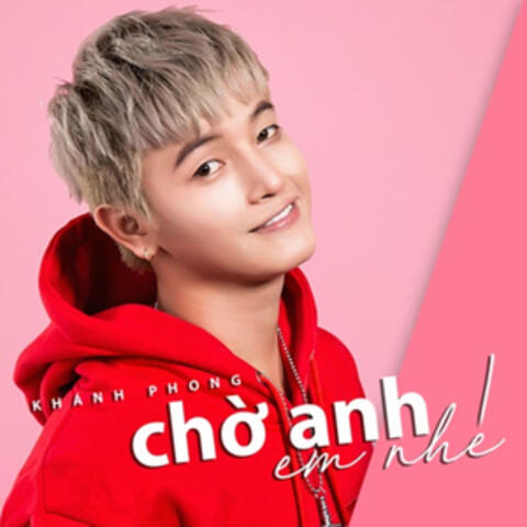 Chờ Anh Em Nhé