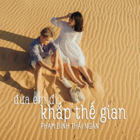 Đưa Em Đi Khắp Thế Gian