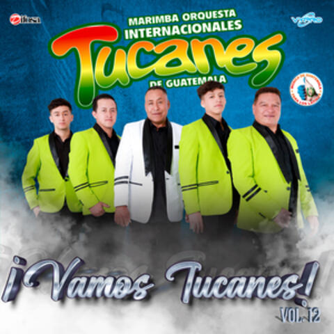 ¡Vamos Tucanes!, Vol. 12. Música de Guatemala para los Latinos