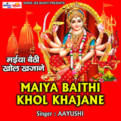 Maiya Baithi Khol Khajane