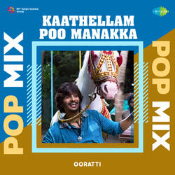 Kaathellam Poo Manakka (From "Gypsy")