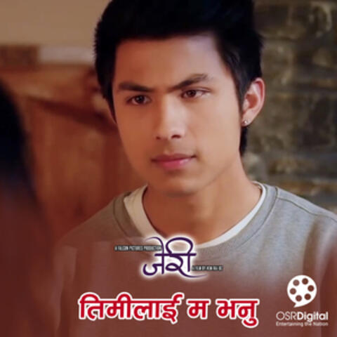Timilai Ma Bhanu Kasari (From "Jerry")