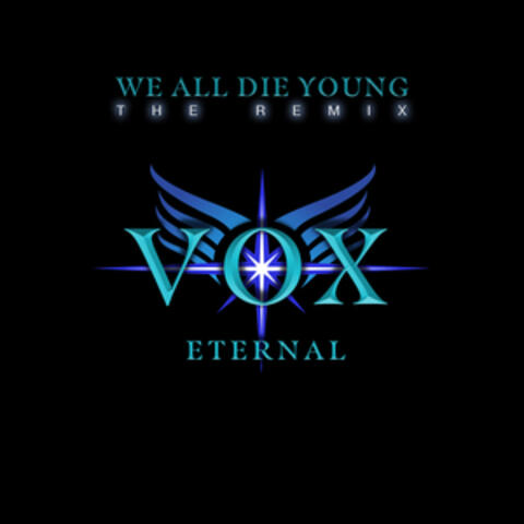 WE ALL DIE YOUNG