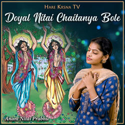 Doyal Nitai Chaitanya Bole
