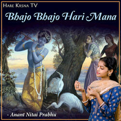 Bhajo Bhajo Hari Mana