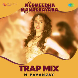 Neemeedha Manasaayara (From "Mister")