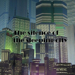 The Silence Of The Sleeping City