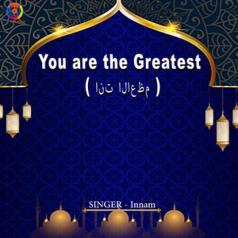 You are the Greatest